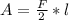 A=\frac{F}{2}*l