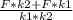 \frac{F*k2 + F*k1}{k1 * k2}