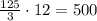 \frac{125}{3}\cdot{12}=500