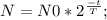 N=N0*2^\frac{-t}{T};\\