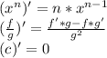 (x^n)'=n*x^{n-1}\\(\frac{f}{g})'=\frac{f'*g-f*g'}{g^2}\\(c)'=0