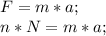 F=m*a;\\ n*N=m*a;\\