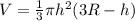 V={1\over3}\pi h^2(3R-h)