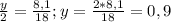 \frac{y}{2}=\frac{8,1}{18}; y=\frac{2*8,1}{18}=0,9