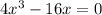 4x^{3}-16x=0