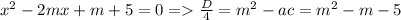 x^2-2mx+m+5=0 = \frac{D}{4}=m^2-ac=m^2-m-5