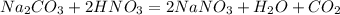 Na_2CO_3+2HNO_3=2NaNO_3+H_2O+CO_2