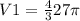 V1 = \frac{4}{3}27\pi