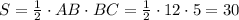 S=\frac{1}{2}\cdot AB\cdot BC= \frac{1}{2}\cdot 12\cdot 5=30