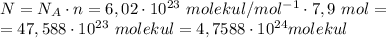N=N_A \cdot n=6,02 \cdot 10^{23} \ molekul/mol^{-1} \cdot 7,9 \ mol= \\ = 47,588 \cdot 10^{23} \ molekul=4,7588 \cdot 10^{24} molekul