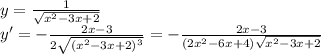 y=\frac{1}{\sqrt{x^2-3x+2}}\\y'=-\frac{2x-3}{2\sqrt{(x^2-3x+2)^3}}=-\frac{2x-3}{(2x^2-6x+4)\sqrt{x^2-3x+2}}
