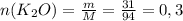 n(K_2O)=\frac{m}{M}=\frac{31}{94}=0,3