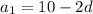 a_1=10-2d