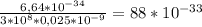 \frac{6,64*10^{-34}}{3*10^8*0,025*10^{-9}}=88*10^{-33}