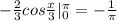 -\frac{2}{3}cos\frac{x}{3}|_0^\pi=-\frac{1}{\pi}