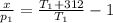 \frac{x}{p_1}= \frac{T_{1}+312}{T_1}-1