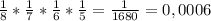 \frac{1}{8}*\frac{1}{7}*\frac{1}{6}*\frac{1}{5}=\frac{1}{1680}=0,0006