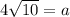 4\sqrt{10}=a