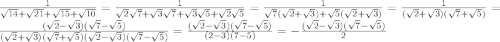 \frac{1}{\sqrt{14}+\sqrt{21}+\sqrt{15}+\sqrt{10}}=\frac{1}{\sqrt{2}\sqrt{7}+\sqrt{3}\sqrt{7}+\sqrt{3}\sqrt{5}+\sqrt{2}\sqrt{5}}=\frac{1}{\sqrt{7}(\sqrt{2}+\sqrt{3})+\sqrt{5}(\sqrt{2}+\sqrt{3})}=\frac{1}{(\sqrt{2}+\sqrt{3})(\sqrt{7}+\sqrt{5})}=\frac{(\sqrt{2}-\sqrt{3})(\sqrt{7}-\sqrt{5})}{(\sqrt{2}+\sqrt{3})(\sqrt{7}+\sqrt{5})(\sqrt{2}-\sqrt{3})(\sqrt{7}-\sqrt{5})}=\frac{(\sqrt{2}-\sqrt{3})(\sqrt{7}-\sqrt{5})}{(2-3)(7-5)}=-\frac{(\sqrt{2}-\sqrt{3})(\sqrt{7}-\sqrt{5})}{2}