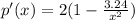 p'(x) = 2(1-\frac{3.24}{x^2})
