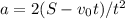 a=2(S-v_0t)/t^2