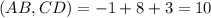 (AB,CD)=-1+8+3=10