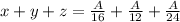 x+y+z=\frac{A}{16}+\frac{A}{12}+\frac{A}{24}