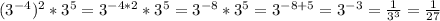 (3^{-4})^2*3^5=3^{-4*2}*3^5=3^{-8}*3^5=3^{-8+5}=3^{-3}=\frac{1}{3^3}=\frac{1}{27}