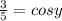 \frac{3}{5}=cosy