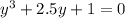 y^3+2.5y+1=0