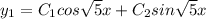 y_1=C_1cos\sqrt{5}x+C_2sin\sqrt{5}x