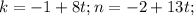 k=-1+8t; n=-2+13t;