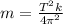 m=\frac{T^2k}{4\pi^2}