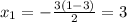 x_1=-\frac{3(1-3)}{2}=3
