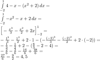 \\\int \limits_{-2}^1 4-x-(x^2+2)\, dx=\\ \int \limits_{-2}^1-x^2-x+2\, dx=\\ \Big[-\frac{x^3}{3}-\frac{x^2}{2}+2x\Big]_{-2}^1=\\ -\frac{1^3}{3}-\frac{1^2}{2}+2\cdot1-(-\frac{(-2)^3}{3}-\frac{(-2)^2}{2}+2\cdot(-2))=\\ -\frac{1}{3}-\frac{1}{2}+2-(\frac{8}{3}-2-4)=\\ -\frac{2}{6}-\frac{3}{6}-\frac{16}{6}+\frac{48}{6}=\\ \frac{27}{6}=\frac{9}{2}=4,5