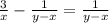 \frac{3}{x}-\frac{1}{y-x}=\frac{1}{y-x}