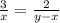 \frac{3}{x}=\frac{2}{y-x}