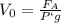 V_0=\frac{F_A}{P`g}