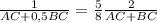 \frac{1}{AC+0,5BC}=\frac{5}{8}\frac{2}{AC+BC}