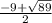 \frac{-9+\sqrt{89}}{2}