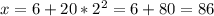 x=6+20*2^2=6+80=86