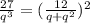 \frac{27}{q^3}=(\frac{12}{q+q^2})^2