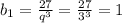 b_1=\frac{27}{q^3}=\frac{27}{3^3}=1