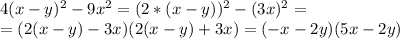 4( x-y )^2- 9x^2 =(2*(x-y))^2-(3x)^2=\\=(2(x-y)-3x)(2(x-y)+3x)=(-x-2y)(5x-2y)