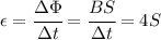 \epsilon = \cfrac{\Delta\Phi}{\Delta t}=\cfrac{BS}{\Delta t}=4S