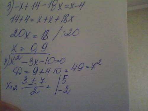 1) 3x-10=2+6(5+4x) 2) 2(x-7)=3 3) -x+2(7-9x)=x-4 4) x^2-3x-10=0 5) x^2+8x=-12 6) x^2=-9x-8 7)x^2-20x