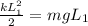 \frac{kL_{1}^2}{2} =mgL_{1}