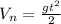 V_n= \frac{gt^2}{2}