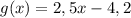 g(x)=2,5x-4,2