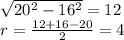 \sqrt{20^2-16^2}=12\\&#10;r=\frac{12+16-20}{2}=4